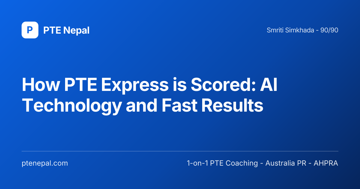 Pte Test Scanner How PTE Express AI Scoring Works 2026: 1-Hour Test Explained (Nepal ...