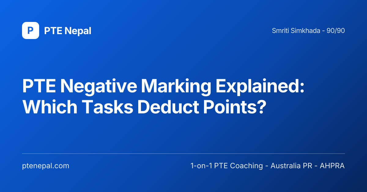 PTE Negative Marking: Which 3 Tasks Deduct Points (2026) | PTE Nepal